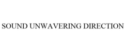 SOUND UNWAVERING DIRECTION trademark