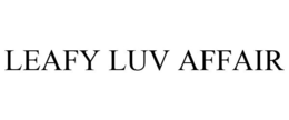 LEAFY LUV AFFAIR trademark