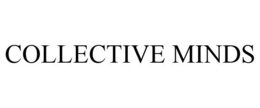 COLLECTIVE MINDS trademark