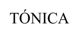 TÓNICA trademark