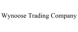 WYNOOSE TRADING COMPANY trademark