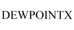 DEWPOINTX trademark