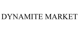 DYNAMITE MARKET trademark