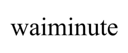 WAIMINUTE trademark