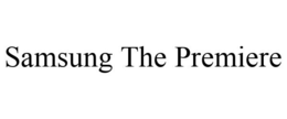 SAMSUNG THE PREMIERE trademark