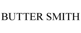 BUTTER SMITH trademark