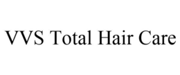 VVS TOTAL HAIR CARE trademark