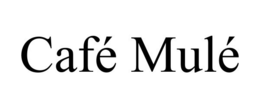 CAFÉ MULÉ trademark