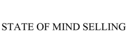 STATE OF MIND SELLING trademark
