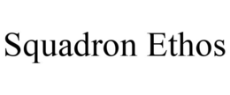 SQUADRON ETHOS trademark
