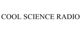 COOL SCIENCE RADIO trademark