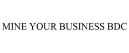 MINE YOUR BUSINESS BDC trademark