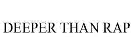 DEEPER THAN RAP trademark