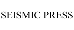 SEISMIC PRESS trademark