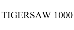 TIGERSAW 1000 trademark