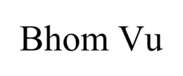 BHOM VU trademark