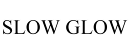 SLOW GLOW trademark