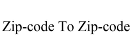 ZIP-CODE TO ZIP-CODE trademark