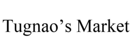 TUGNAO'S MARKET trademark
