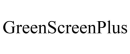 GREENSCREENPLUS trademark