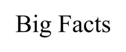 BIG FACTS trademark