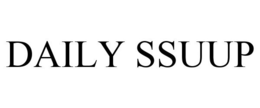 DAILY SSUUP trademark