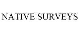 NATIVE SURVEYS trademark