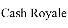 CASH ROYALE trademark