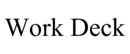 WORK DECK trademark