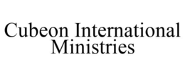 CUBEON INTERNATIONAL MINISTRIES trademark