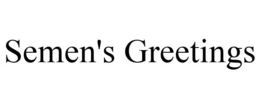 SEMEN'S GREETINGS trademark