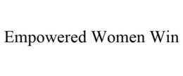 EMPOWERED WOMEN WIN trademark