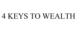 4 KEYS TO WEALTH trademark