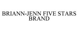 BRIANN-JENN FIVE STARS BRAND trademark