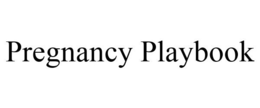 PREGNANCY PLAYBOOK trademark