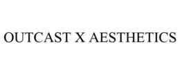 OUTCAST X AESTHETICS trademark