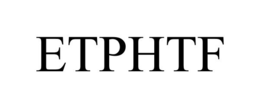 ETPHTF trademark