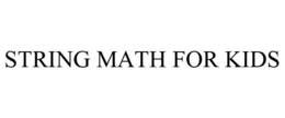 STRING MATH FOR KIDS trademark