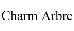 CHARM ARBRE trademark