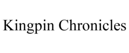 KINGPIN CHRONICLES trademark