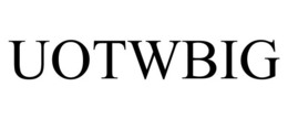 UOTWBIG trademark