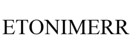 ETONIMERR trademark