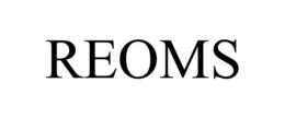 REOMS trademark