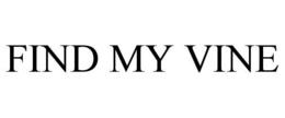 FIND MY VINE trademark