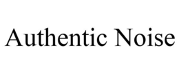 AUTHENTIC NOISE trademark