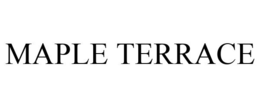 MAPLE TERRACE trademark