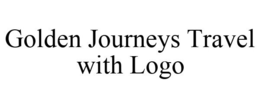 GOLDEN JOURNEYS TRAVEL WITH LOGO trademark
