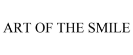 ART OF THE SMILE trademark