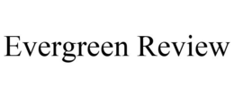EVERGREEN REVIEW trademark