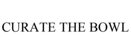 CURATE THE BOWL trademark